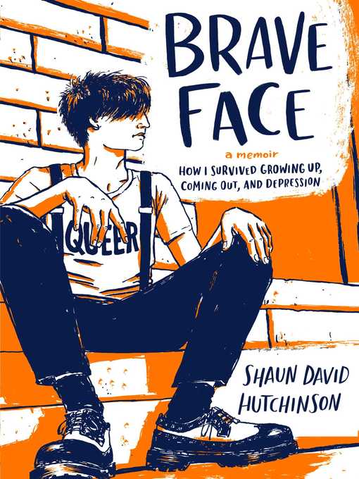 Title details for Brave Face by Shaun David Hutchinson - Wait list